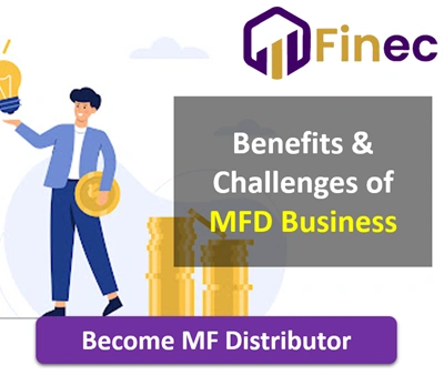 Benefits & Challenges of Mutual Fund Distribution Business
