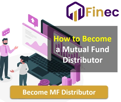 How to Become a Mutual Fund Distributor in India