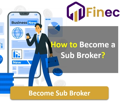 How to Become a Sub Broker in India